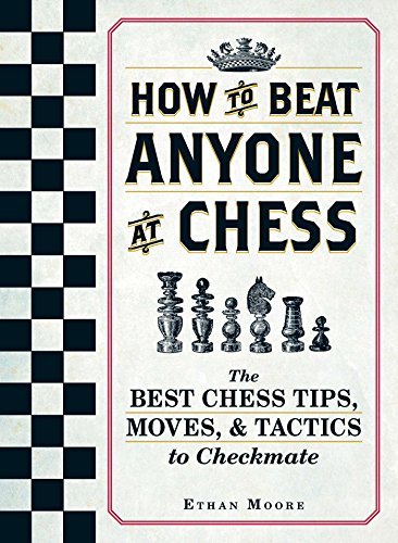 How to beat anyone at chess