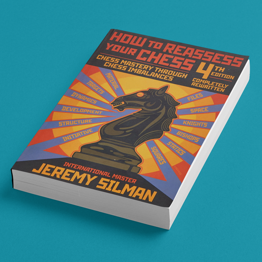 How to Reassess Your Chess: Chess Mastery Through Chess Imbalances