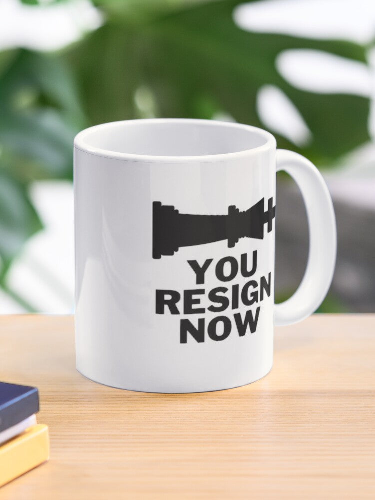 You resign now